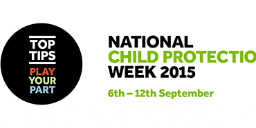 Top Tips for National Child Protection Week