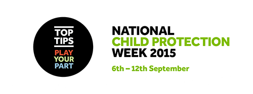 Top Tips for National Child Protection Week